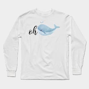 Oh Whale! Long Sleeve T-Shirt